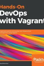 Hands-On DevOps with Vagrant af Alex Braunton