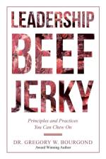 Leadership Beef Jerky af Dr Gregory W Bourgond
