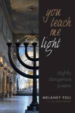 You Teach Me Light af Melaney Poli