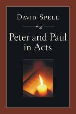 Peter and Paul in Acts af David Spell