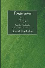 Forgiveness and Hope af Rachel Henderlite