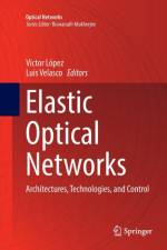 Elastic Optical Networks