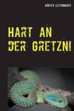 Hart an der Gretzn! af Günter Leitenbauer