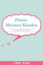 Zitate Meines Kindes af Onefam
