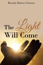 Light Will Come af Brenda Dalton Clemens