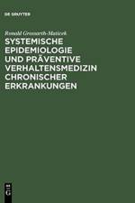 Systemische Epidemiologie und praventive Verhaltensmedizin chronischer Erkrankungen af Ronald Grossarth-Maticek