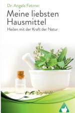 Meine liebsten Hausmittel af Angela Fetzner