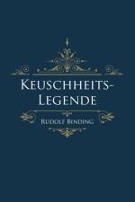 Keuschheitslegende af Rudolf Binding