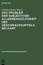 Problem der subjektiven Allgemeingultigkeit des Geschmacksurteils bei Kant af Christian Helmut (National Chi Nan University) Wenzel