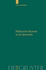 Hellenische Identitat in der Spatantike af Jan Stenger