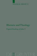 Rhetoric and Theology af William M. Wright