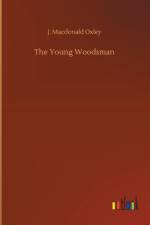Young Woodsman af J MacDonald Oxley