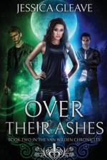 Over Their Ashes af Jessica Gleave