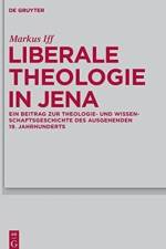 Liberale Theologie in Jena af Markus Iff
