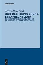 BGH-Rechtsprechung Strafrecht 2010 af Jürgen-Peter Graf