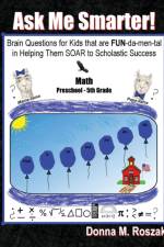Ask Me Smarter! Math af Donna M Roszak