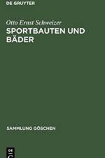 Sportbauten Und Bader af Otto Ernst Schweizer
