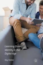 Learning Queer Identity in the Digital Age af Kay Siebler