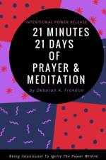 21 Days 21 Minutes of Prayer & Meditation af Deborah Franklin