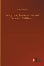 Unterground Treasures af James Orton
