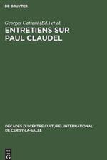 Entretiens sur Paul Claudel