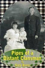 Pipes of a Distant Clansman af Gary Burns