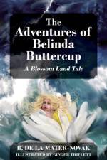 Adventures of Belinda Buttercup af B de la Mater-Novak