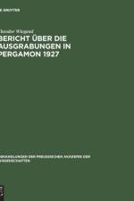 Bericht uber die Ausgrabungen in Pergamon 1927 af Theodor Wiegand