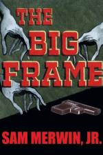 Big Frame af Sam Merwin Jr