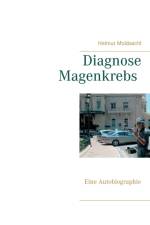 Diagnose Magenkrebs af Helmut Moldaschl