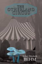 Otherland Circus af Kelsey Elizabeth Behm