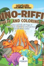Dinosaur Coloring Books. Dino-riffic Activity and Coloring Book for Boys and Girls with Pages of How to Draw Activities for Enhanced Focus and Fine Motor Control af Jupiter Kids