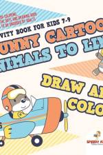 Activity Book for Kids 7-9. Funny Cartoon Animals to Link, Draw and Color. Easy-to-Do Coloring, Connect the Dots and Drawing Book for Kids to Do Unguided by Adults af Jupiter Kids