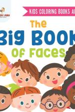 Kids Coloring Books Age 4-8. The Big Book of Faces. Recognizing Diversity with One Cool Face at a Time. Colors, Shapes and Patterns for Kids af Jupiter Kids