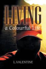 Living a Colourful Life af L Valentine