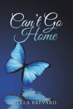 Can't Go Home af Lela Brevard