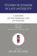 A History of the Mishnaic Law of Purities, Part 2