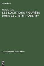Les Locutions Figurees Dans Le Petit Robert af Michaela Heinz