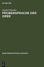 Probensprache der Oper af Gunda Schneider