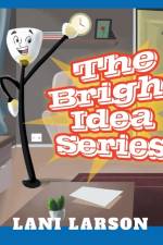 Bright Idea Series af Lani Larson