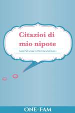 Citazioi di mio nipote af Onefam