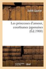 Les Princesses d'Amour, Courtisanes Japonaises af Gautier-J
