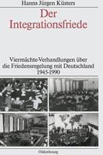 Der Integrationsfriede af Hanns Jürgen Küsters