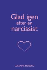 Glad igen efter en narcissist af Susanne Møberg