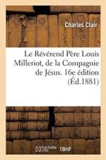 Reverend Pere Louis Milleriot, de la Compagnie de Jesus. 16e edition af Charles Clair
