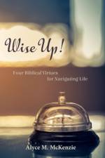 Wise Up! af Alyce M McKenzie