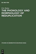 Phonology and Morphology of Reduplication af Eric Raimy