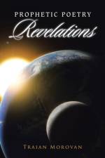 Prophetic Poetry Revelations af Traian Morovan