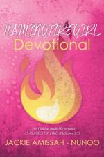 Flamingfiregirl Devotional af Jackie Amissah - Nunoo