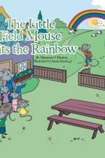Little Field Mouse Visits the Rainbow af Maureen O Hanlon
